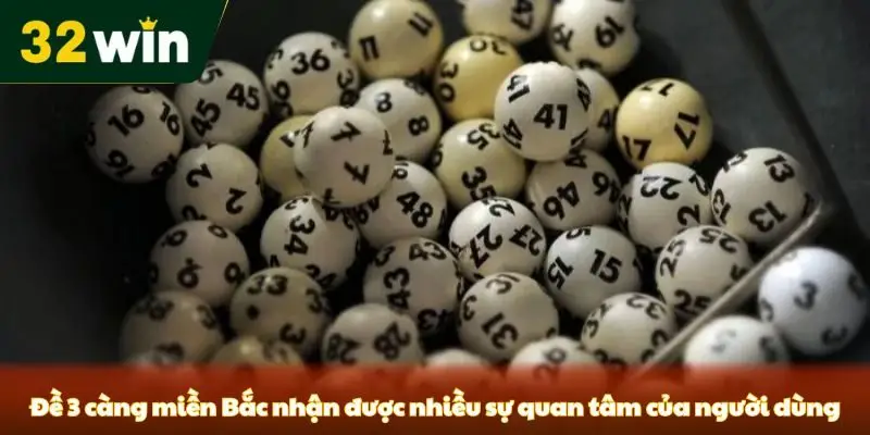 Đề 3 càng miền Bắc nhận được nhiều sự quan tâm của người dùng
